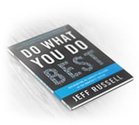 Do What You Do Best